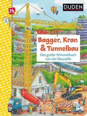 Braun |  Duden 24+: Bagger, Kran und Tunnelbau. Das große Wimmelbuch von der Baustelle | Buch |  Sack Fachmedien