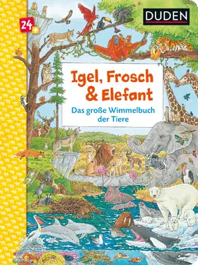 Braun | Duden 24+: Igel, Frosch & Elefant: Das große Wimmelbuch der Tiere | Buch | 978-3-7373-3474-7 | www.sack.de