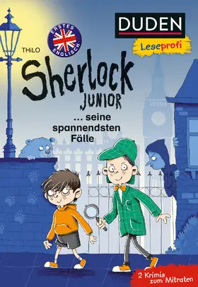 THiLO |  Duden Leseprofi – Sherlock Junior … seine spannendsten Fälle, Erstes Englisch | Buch |  Sack Fachmedien