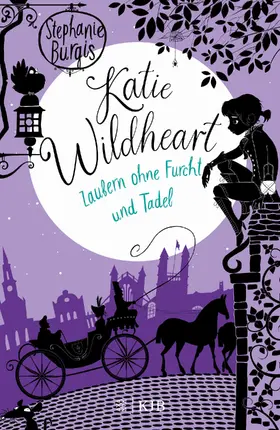 Burgis |  Katie Wildheart - Zaubern ohne Furcht und Tadel | Buch |  Sack Fachmedien