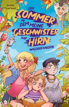 Fischer-Hunold |  Der Sommer, in dem meine Geschwister ihr Hirn wiederfanden | Buch |  Sack Fachmedien