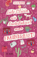 Murphy |  Liebe Olivia, wie buchstabiert man Freundschaft? | Buch |  Sack Fachmedien