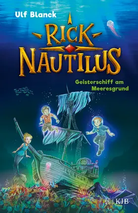 Blanck | Rick Nautilus - Geisterschiff am Meeresgrund | Buch | 978-3-7373-4237-7 | www.sack.de