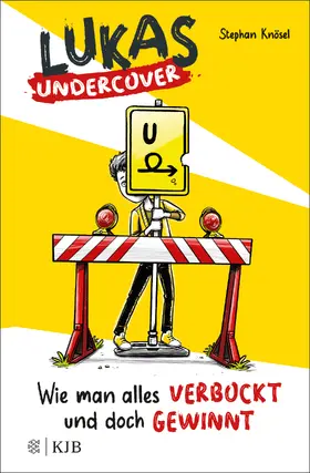 Knösel |  Lukas Undercover - Wie man alles verbockt und doch gewinnt | Buch |  Sack Fachmedien