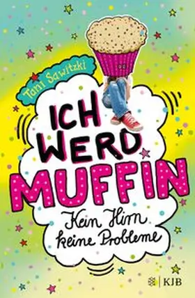 Sawitzki |  Ich werd Muffin (Kein Hirn, keine Probleme) | Buch |  Sack Fachmedien