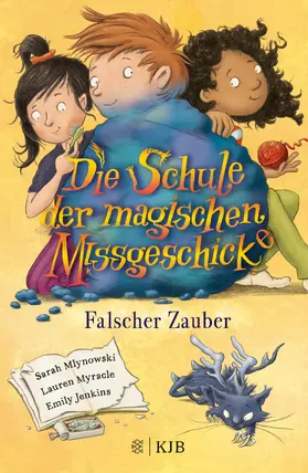 Mlynowski / Myracle / Jenkins |  Die Schule der magischen Missgeschicke - Falscher Zauber | Buch |  Sack Fachmedien