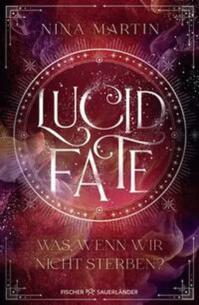 Martin |  Lucid Fate - Was, wenn wir nicht sterben? | Buch |  Sack Fachmedien