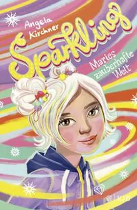 Kirchner |  Sparkling - Maries zauberhafte Welt | Buch |  Sack Fachmedien