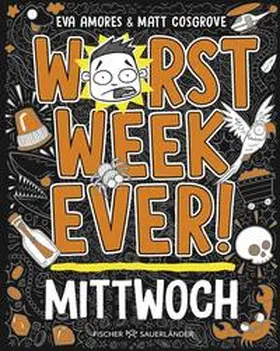 Cosgrove / Amores |  Worst Week Ever -  Mittwoch | Buch |  Sack Fachmedien