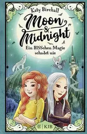 Birchall |  Moon & Midnight - Ein BISSchen Magie schadet nie | Buch |  Sack Fachmedien