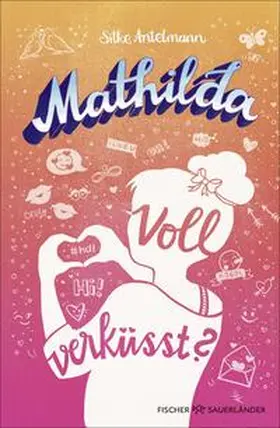 Antelmann |  Mathilda - Voll verküsst? | Buch |  Sack Fachmedien