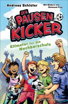 Schlüter |  Die Pausenkicker - Elfmeter für die Nachbarschule | Buch |  Sack Fachmedien