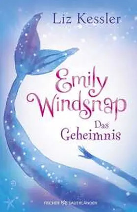 Kessler | Emily Windsnap - Das Geheimnis | Buch | 978-3-7373-4416-6 | www.sack.de