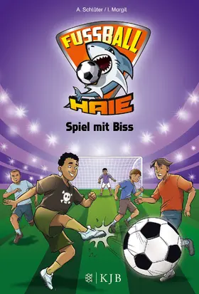 Margil / Schlüter |  Fußball-Haie 05: Spiel mit Biss | Buch |  Sack Fachmedien