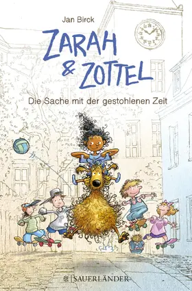 Birck |  Zarah & Zottel 02 - Die Sache mit der gestohlenen Zeit | Buch |  Sack Fachmedien