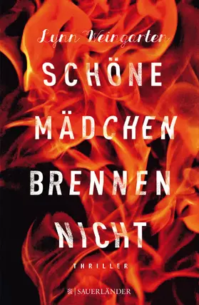Weingarten |  Schöne Mädchen brennen nicht | Buch |  Sack Fachmedien