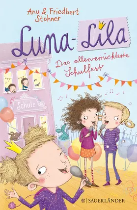 Stohner |  Luna-Lila - Das allerverrückteste Schulfest | Buch |  Sack Fachmedien