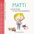 Schneider |  Matti und die Sache mit dem Marmeladenbrot | Buch |  Sack Fachmedien
