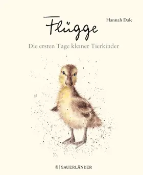 Dale |  Flügge - Die ersten Tage kleiner Tierkinder | Buch |  Sack Fachmedien