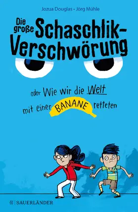 Douglas |  Die große Schaschlik-Verschwörung oder Wie wir die Welt mit einer Banane retteten | Buch |  Sack Fachmedien