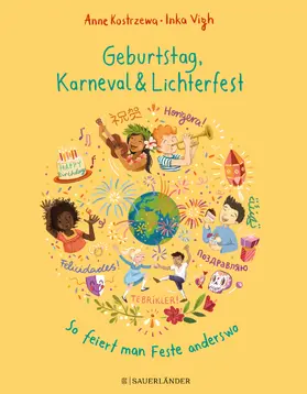 Kostrzewa |  Geburtstag, Karneval & Lichterfest - So feiert man Feste anderswo | Buch |  Sack Fachmedien