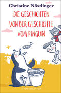 Nöstlinger |  Die Geschichten von der Geschichte vom Pinguin | Buch |  Sack Fachmedien