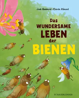 Guichard |  Das wundersame Leben der Bienen | Buch |  Sack Fachmedien