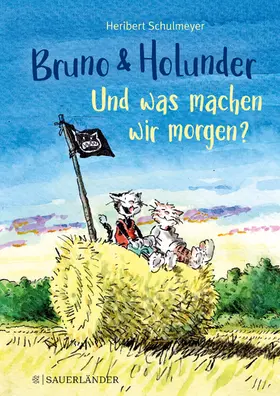 Schulmeyer |  Bruno und Holunder. Und was machen wir morgen? | Buch |  Sack Fachmedien