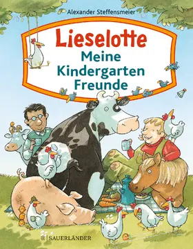 Steffensmeier |  Lieselotte - Meine Kindergartenfreunde | Buch |  Sack Fachmedien
