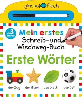  Glücksfisch: Mein erstes Schreib-und Wegwisch-Buch: Erste Wörter | Buch |  Sack Fachmedien