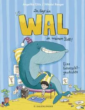 Glitz |  Da liegt ein Wal in meinem Bett | Buch |  Sack Fachmedien