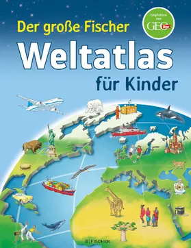 Weller-Essers |  Der große Fischer Weltatlas für Kinder | Buch |  Sack Fachmedien