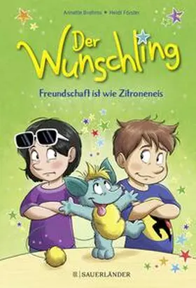 Brahms |  Der Wunschling - Freundschaft ist wie Zitroneneis | Buch |  Sack Fachmedien