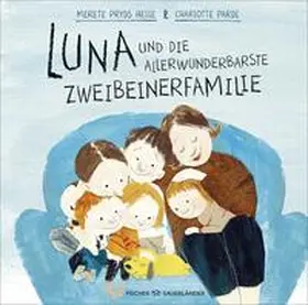 Pryds Helle |  Luna und die allerwunderbarste Zweibeinerfamilie | Buch |  Sack Fachmedien