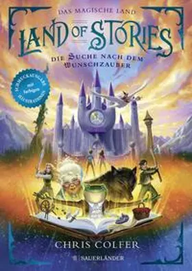 Colfer |  Land of Stories: Das magische Land - Die Suche nach dem Wunschzauber | Buch |  Sack Fachmedien