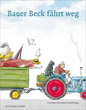 Tielmann / Napp |  Bauer Beck fährt weg | Buch |  Sack Fachmedien