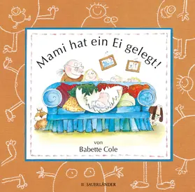 Cole |  Mami hat ein Ei gelegt! | Buch |  Sack Fachmedien