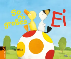 Hills |  So ein großes Ei! | Buch |  Sack Fachmedien
