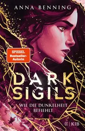 Benning |  Dark Sigils - Wie die Dunkelheit befiehlt | Buch |  Sack Fachmedien