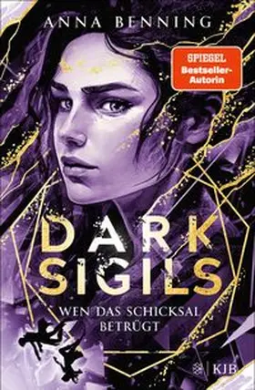 Benning |  Dark Sigils - Wen das Schicksal betrügt | Buch |  Sack Fachmedien
