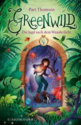 Thomson |  Greenwild - Die Jagd nach dem Wunderlicht | Buch |  Sack Fachmedien