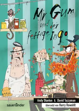 Stanton |  Mr Gum und der fettige Ingo | Buch |  Sack Fachmedien
