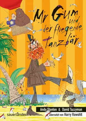 Stanton |  Mr Gum und der fliegende Tanzbär | Buch |  Sack Fachmedien