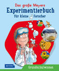 Braun |  Das große Meyers Experimentierbuch für kleine Forscher | Buch |  Sack Fachmedien