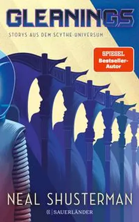 Shusterman |  Gleanings - Storys aus dem Scythe-Universum | Buch |  Sack Fachmedien