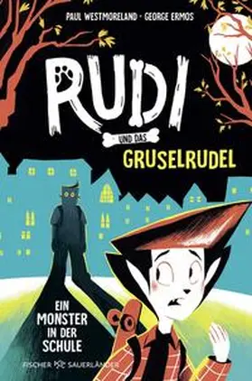 Westmoreland |  Rudi und das Gruselrudel ¿ Ein Monster in der Schule | Buch |  Sack Fachmedien