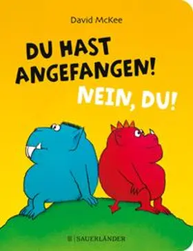 McKee |  Du hast angefangen! Nein, du! | Buch |  Sack Fachmedien