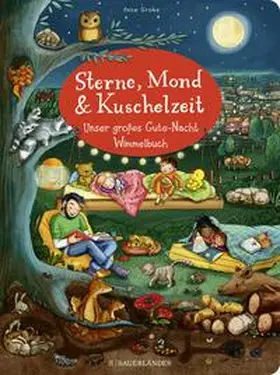  Sterne, Mond und Kuschelzeit. Unser großes Gute-Nacht-Wimmelbuch | Buch |  Sack Fachmedien