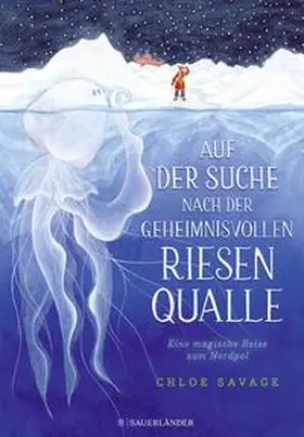 Savage |  Auf der Suche nach der geheimnisvollen Riesenqualle | Buch |  Sack Fachmedien