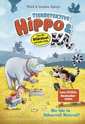 THiLO |  Tierdetektive Hippo & Ka - Wer fuhr im Hühnerstall Motorrad? | Buch |  Sack Fachmedien